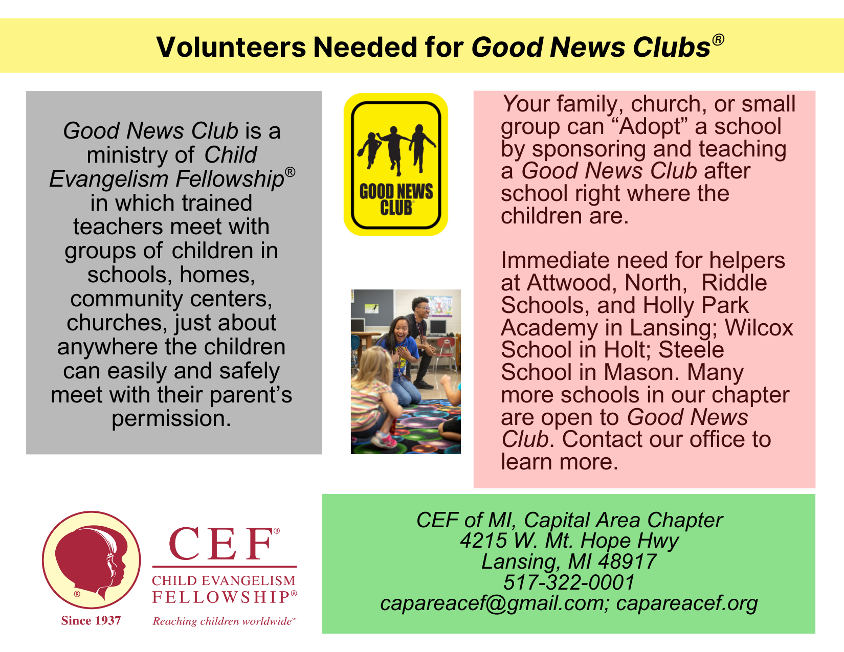 Good News Club is a ministry of Child Evangelism Fellowship in which trained teachers meet with groups of children in schools, homes, community centers, churches, just about anywhere the children